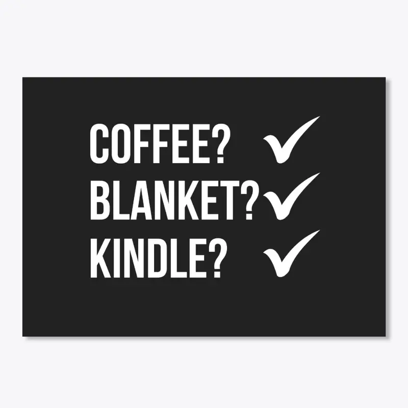 Coffee? Blanket? Kindle? Dark Colors