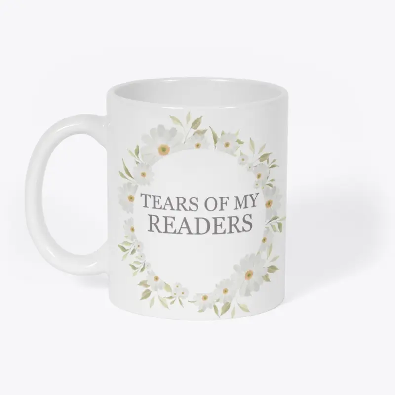 Tears Of My Readers - FLOWERS