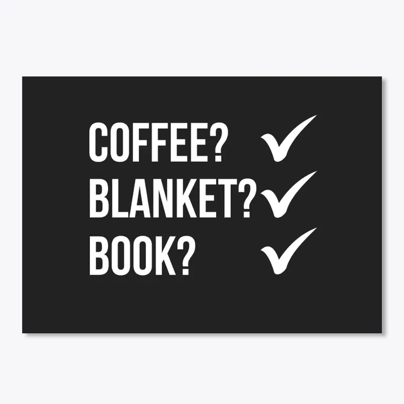 Coffee? Blanket? Book? Dark Colors